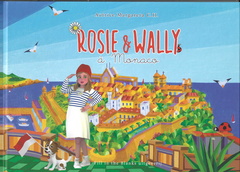 Rosy et Wally à Monaco - Margaretta C . H. Illustration Claude Gauthier &amp;Andromedia &amp; Delphine Amadieu &amp; Jasmine Creemers - Photo E.J. Wright