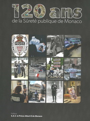 120 ans de la Sureté publique de Monaco - Préface de S;A.S. le Prince Souverain   Claude Gauthier, le peintre policier 1